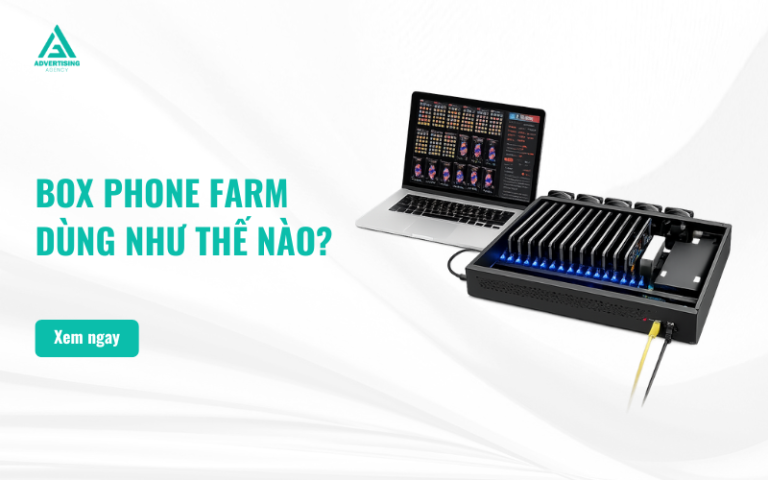 Box Phone Farm dùng như thế nào? Hướng dẫn chi tiết từ A-Z (2026)