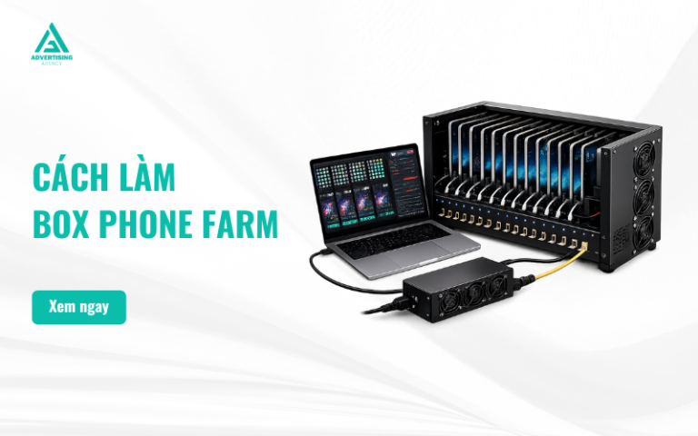 Hướng dẫn cách làm Box Phone Farm chi tiết từ A-Z (2026)