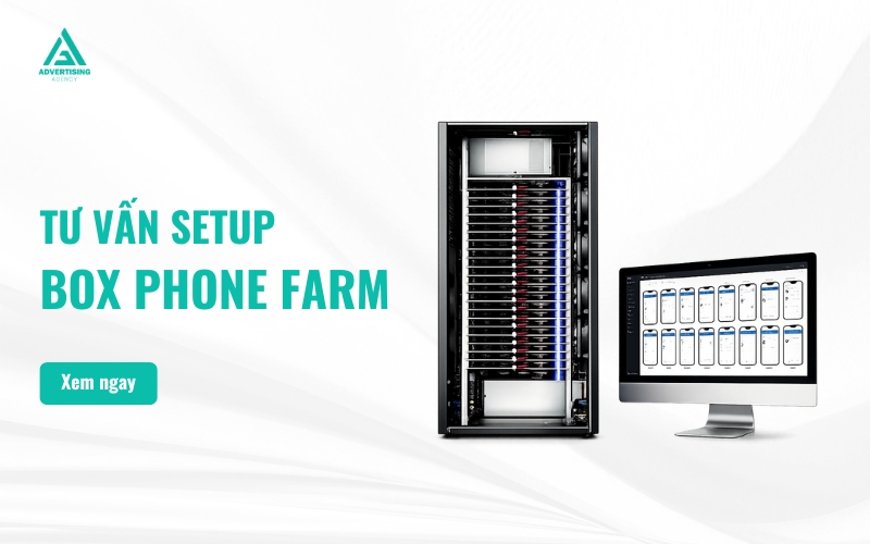 Tư vấn Box Phone Farm chuẩn kỹ thuật trọn gói, tối ưu theo nhu cầu