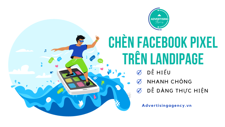 Hướng dẫn chèn Facebook Pixel trên Landing page khi chạy quảng cáo chuyển đổi