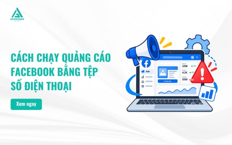 Cách Chạy Quảng Cáo Facebook Bằng Tệp Số Điện Thoại Đúng Cách