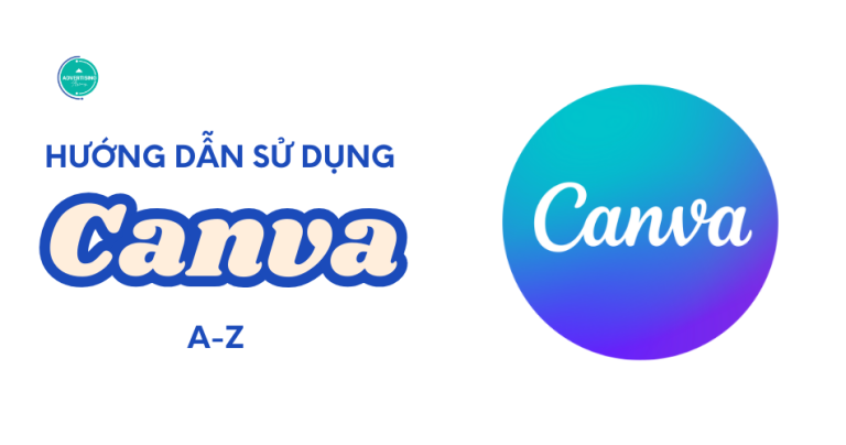 Hướng dẫn sử dụng Canva chi tiết, dễ hiểu cho người mới