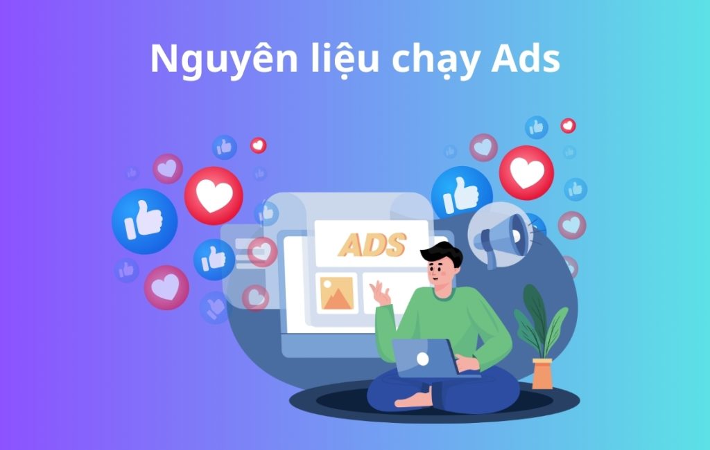 nguyên liệu chạy ads