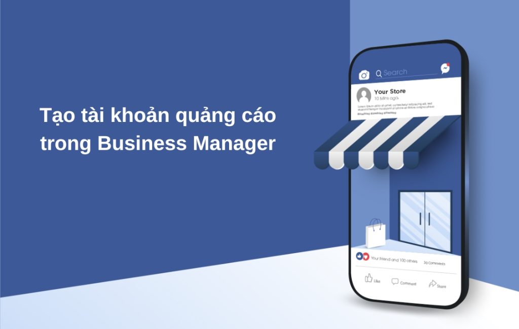 Tạo TKQC trong BM (Business Manager) như thế nào? Hướng dẫn chi tiết tao tkqc trong bm