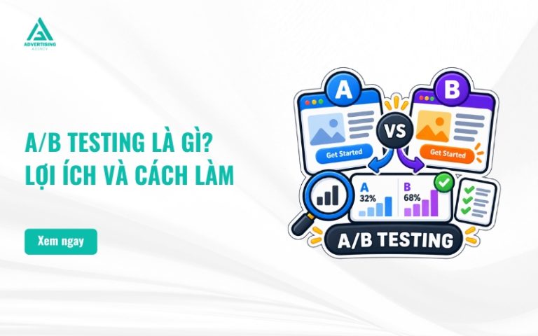 A/B Testing Là Gì? Lợi Ích, Cách Thực Hiện Và Ví Dụ Cụ Thể Về A/B Testing