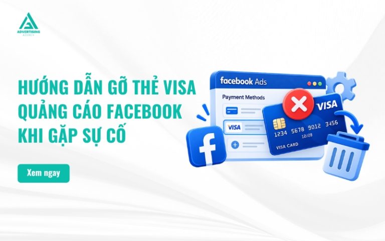 Hướng Dẫn Gỡ Thẻ Visa Quảng Cáo Facebook Khi Gặp Sự Cố
