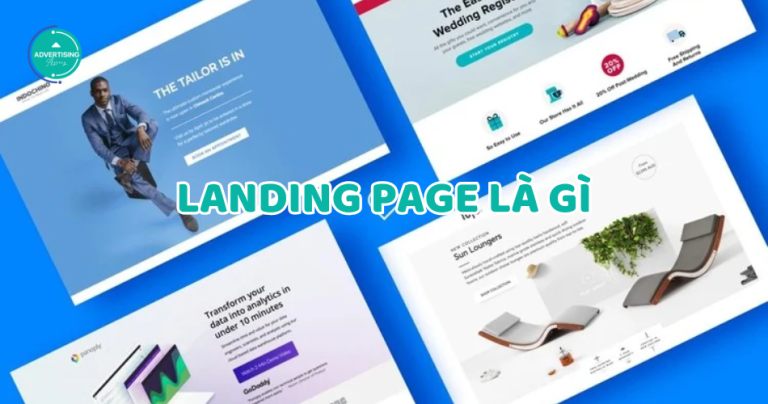Landing Page là gì? Những kiến thức cơ bản về landing page trong marketing