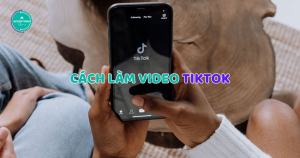 Cách Làm Video TikTok thu hút Triệu View cho người mới