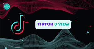 Tại Sao Đăng Video TikTok Không Có Lượt Xem