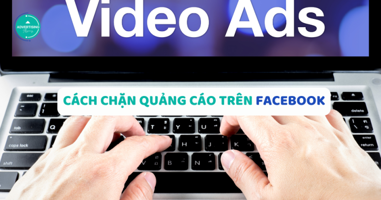 Cách Chặn Quảng Cáo trên Facebook mới nhất – Lướt Newfeed Thoải Mái