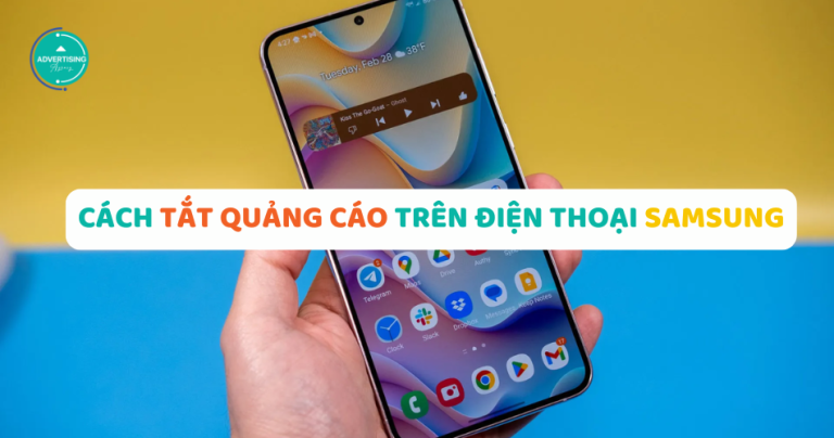 Cách tắt quảng cáo trên điện thoại Samsung thành công 100%
