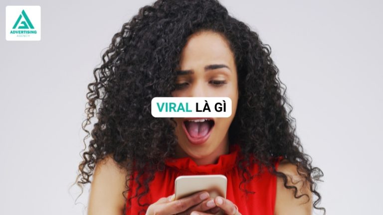 Viral là gì? Các dạng nội dung dễ Viral
