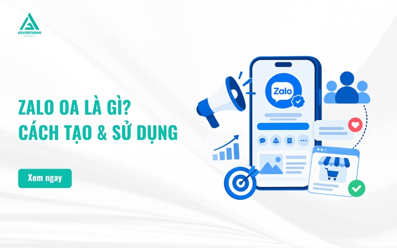 Zalo OA Là Gì? Hướng Dẫn Tạo Và Sử Dụng Zalo Official Account Từ A-Z