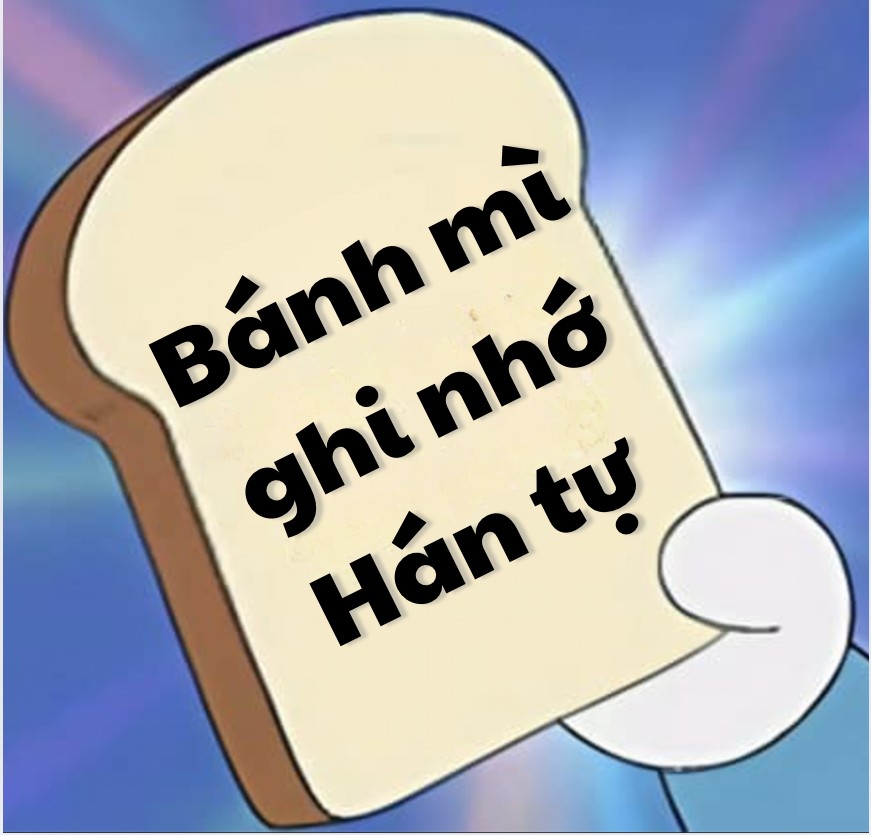 Meme bánh mì dành cho cộng đồng học Hán tự