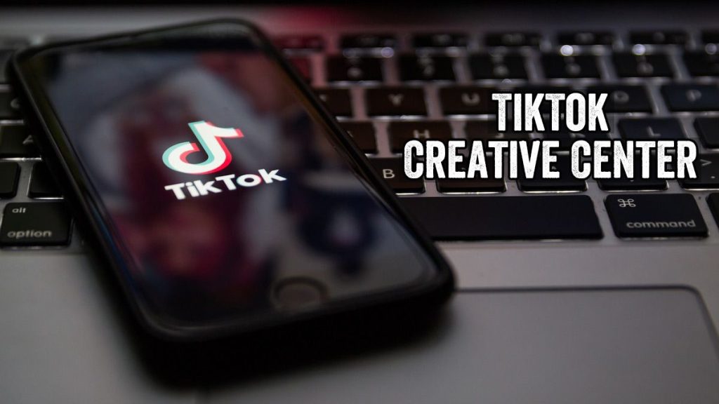 Cách tăng view TikTok hiệu quả nhất 2026 7 TikTok Creative Center giúp bạn cập nhật xu hướng, tìm kiếm ý tưởng nội dung viral và tối ưu hóa hiệu quả quảng cáo
