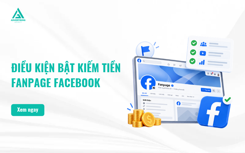 Điều Kiện Bật Kiếm Tiền Fanpage Facebook 2026: Cách Kiểm Tra Và Đăng Ký