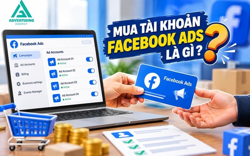 mua tài khoản facebook ads là gì