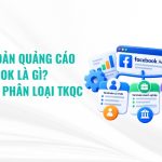 Tài Khoản Quảng Cáo Facebook Là Gì? 5 Cách Phân Loại TKQC